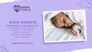 January is National Birth Defects Prevention Month | Mama Thrive