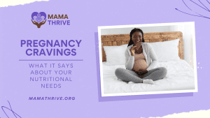 What Your Pregnancy Cravings Say About Your Nutritional Needs - Blog Banner